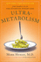 Ultrametabolism: The Simple Plan for Automatic Weight Loss