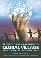 From Global Apartheid to Global Village: Africa and the United Nations