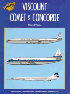 Legends of the Air: Viscount, Comet and Concorde 3