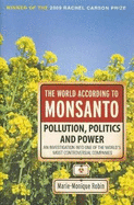 The World According to Monsanto: Pollution, Corruption, and the Control of Our Food Supply