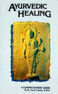 Ayurvedic Healing: A Comprehensive Guide