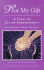 Not My Gift: a Story of Divine Empowerment