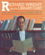Richard Wright and the Library Card [Paperback] By Miller, William