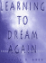 Learning to Dream Again: From Grief to Gratitude
