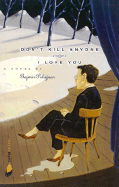 Don't Kill Anyone, I Love You