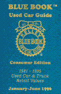 Kelley Blue Book Used Car Guide: Consumer Ed., January-June 1996, Covers 1981-1995 Cars