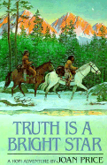 Truth is a Bright Star: A Hopi Adventure