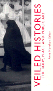 Veiled Histories: The Body, Place and Public Art