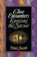 Close Encounters with the Savior