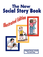 New Social Story Book: Illustrated Edition: Teaching Social Skills to Children and Adults with Autism, Asperger's Syndrome, and Other Autism Spectrum Disorders