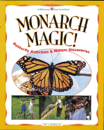 Monarch Magic!: Butterfly Activites & Nature Discoveries