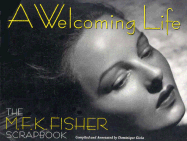 A Welcoming Life: The M.F.K. Fisher Scrapbook