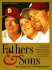 Fathers & Sons: Stories of How Sport Builds Lifelong Bonds