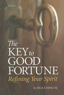 The Key to Good Fortune: Refining Your Spirit