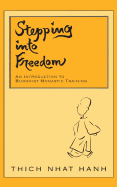 Stepping Into Freedom: Introduction to Buddhist Monastic Training