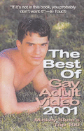 The Best of Gay Adult Video 2001: Mickey Skee's Top 100 Picks