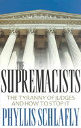 The Supremacists: The Tyranny of Judges and How to Stop It
