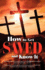 How to Get Saved and Know It