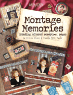 Montage Memories: Creating Altered Scrapbook Pages