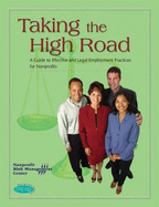 Taking the High Road: A Guide to Effective and Legal Employment Practices for Nonprofits
