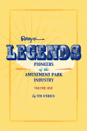 Legends: Pioneers of the Amusement Park Industry