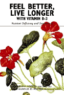 Feel Better, Live Longer with Vitamin B-3: Nutrient Deficiency and Dependency