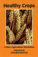 Healthy Crops: A New Agricultural Revolution