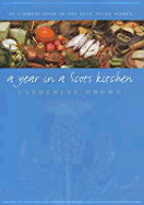 A Year in a Scots Kitchen: Celebrating Summer's End to Worshipping Its Beginning