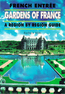 French Entree: French Gardens - A Region by Region Guide No.16