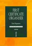 First Certificate Organiser: Exam Preparation, New Syllabus Edition