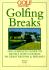 Golfing Breaks: The Complete Guide to Hotels with Courses in Great Britain & Ireland