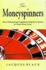 The Money Spinners: How Professional Gamblers Beat the Casinos at Their Own Game