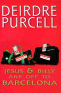 Jesus and Billy Are Off to Barcelona