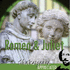 Romeo and Juliet: Shakespeare Appreciated