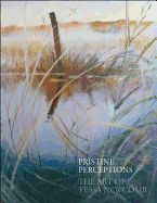 Pristine Vision: The Art of Tessa Newcomb