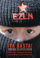 YA Basta! Ten Years of the Zapatista Uprising