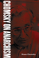 Chomsky on Anarchism
