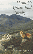 Hamish's Groats End Walk: One Man & His Dog on a Hill Route Through Britain & Ireland