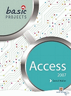 Basic Projects in Access 2007 2007
