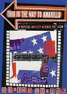 This is the Way to Amarillo: A Musical Odyssey Across the USA