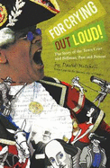For Crying Out Loud!: The Story of the Town Crier & Bellman, Past & Present