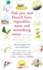 Fish Pies and French Fries, Vegetables, Meat and Something Sweet...Affordable, Everyday Food and Family-friendly Recipes Made Easy (for Busy People with a Lot on Their Plate): More Simple, Wholesome and Nutritious Recipes from the Author of How to Feed...
