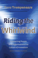 Riding the Whirlwind: Connecting People and Organisations in a Culture of Innovation