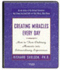 Creating Miracles Every Day