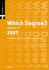 Which Degree? 2007: Arts, Business, Education, Humanities, Languages, Law, Social Sciences v. 1: Students' Guide to UK Degree Courses
