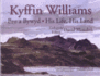 Bro a Bywyd Kyffin Williams =: Kyffin Williams: His Life, His Land