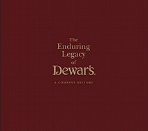 The Enduring Legacy of Dewars: A Company History