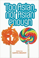 Too Asian, Not Asian Enough
