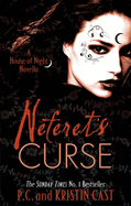 Neferet's Curse: A House of Night Novella