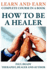How to Be a Healer